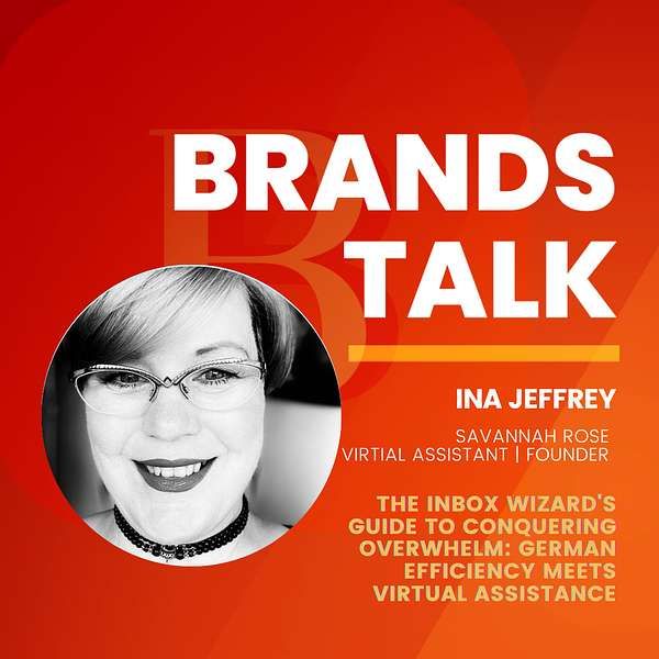 BrandsTalk podcast artwork featuring Ina Jeffrey