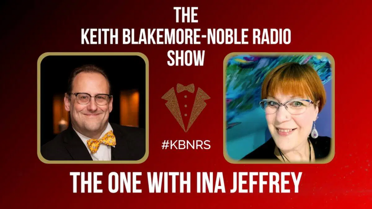 The Keith Blakemore-Noble Radio Show: The One with Ina Jeffrey